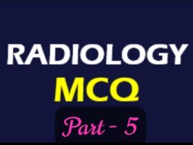 100 Best Radiology MCQs Online