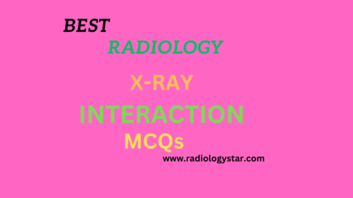 X-ray Interaction MCQs. - Radiologystar