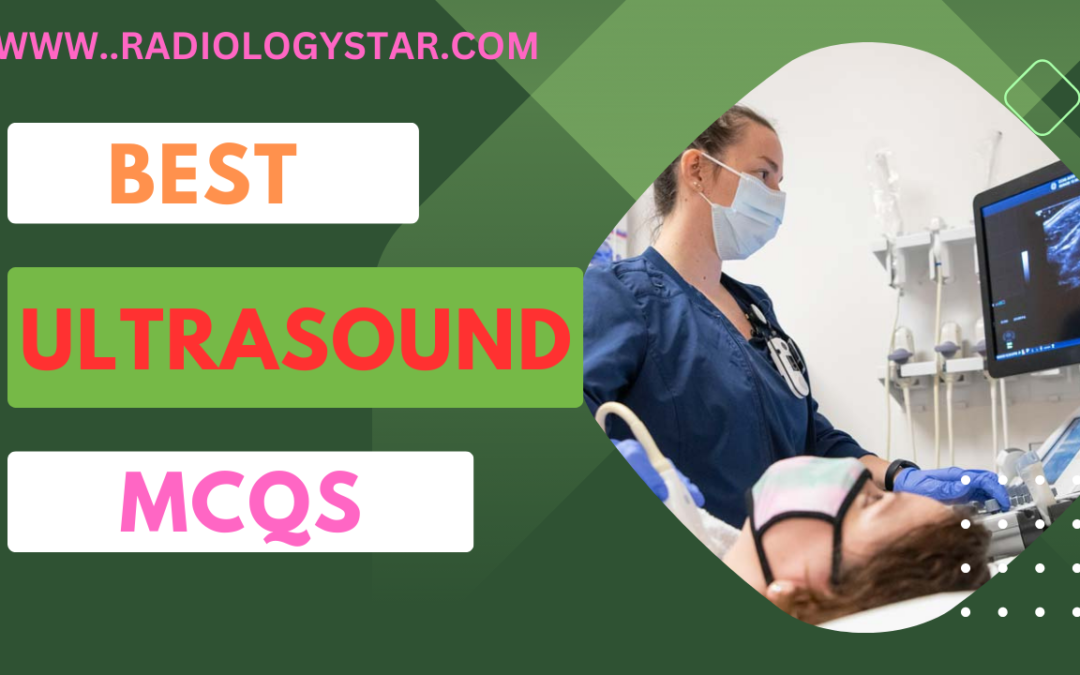 Best Ultrasound MCQs Part 4
